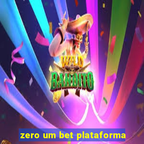 zero um bet plataforma